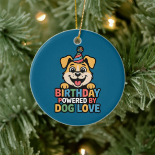 Birthday Powered by Dog Love Design Ceramic Ornament