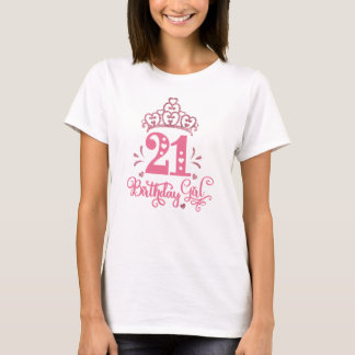 Birthday Princess 21st Birthday Girl T-Shirt