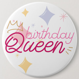 Birthday Queen 6" colossal round 6 Cm Round Badge