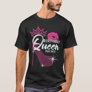 Birthday Queen Est 1971 Cute Pink Heel Birthday Fo T-Shirt