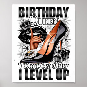 Birthday Queen I Dont Get Older I Level Up Womans  Poster