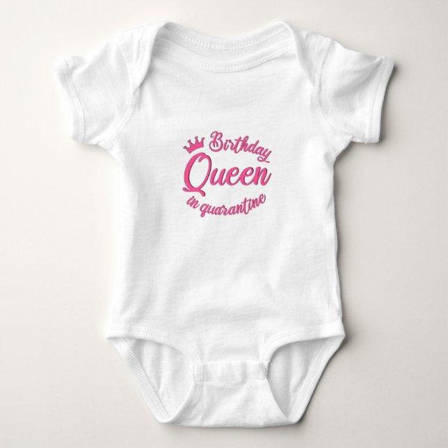 Birthday Queen in Quarantine Baby Bodysuit (Front)