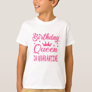 Birthday Queen in Quarantine T-Shirt