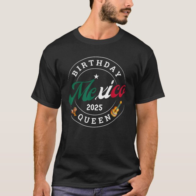 Birthday Queen Mexico 2025 Girl Trip Party Vacatio T-Shirt (Front)
