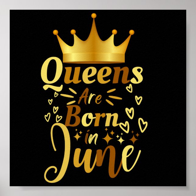 Birthday Queens Are Born In June Poster (Front)