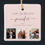 Birthday rose gold blush friend photo ceramic ornament<br><div class="desc">A gift from friends for a woman's 21st birthday, celebrating her life with 3 of your photos of her, her friends, family, interest or pets. Personalise and add her name, age 21 and your names. Dark rose gold coloured letters. Girly and trendy rose gold, blush pink background colour. Her name...</div>