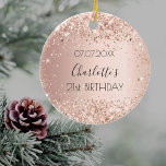 Birthday rose gold blush name ceramic ornament<br><div class="desc">An ornament for a girly and glamourous 21st (or any age)  birthday . A rose gold,  pink gradient background with rose gold confetti,  sparkles. Personalise and add a date,  a name and age.</div>