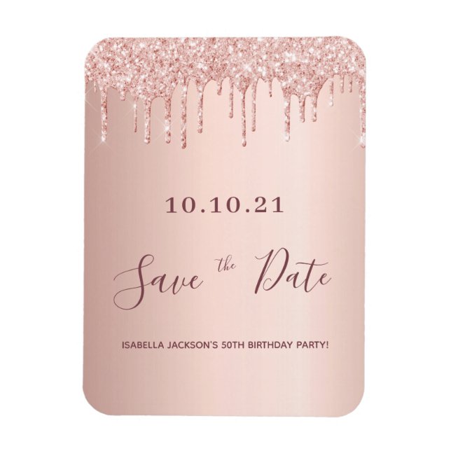 Birthday rose gold glitter drip save the date magnet (Vertical)