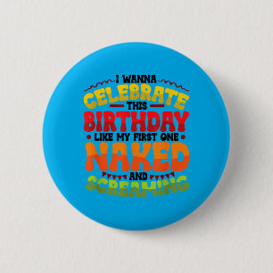 Birthday Screaming Funny Birthday 6 Cm Round Badge