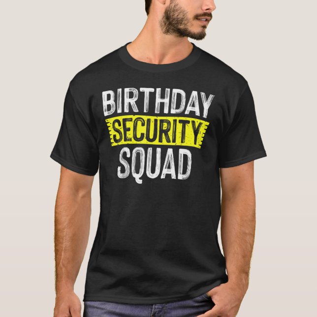 Birthday Security Squad Happy Birthday Party Vinta T-Shirt (Front)