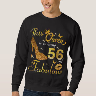 Birthday Shirt   56 And Fabulous   This Queen 56