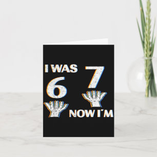 Birthday Shirt I Was 6 Now I'm 7 67 Funny For Kids Card