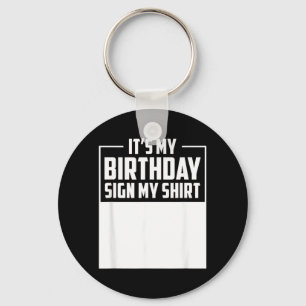 Birthday Sign Funny Birthday Party Fan Cool Humour Key Ring
