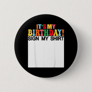Birthday Sign Shirt Funny Birthday Kids Women 6 Cm Round Badge
