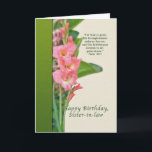 Birthday, Sister-in-law, Pink Gladiolus Card<br><div class="desc">These pink gladiolus are a perfect way to say “happy birthday”  to someone special.  Feel free to change the inside of the card to suit your needs.</div>