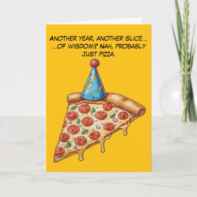 Birthday Slice with Extra Cheese Humour Card (Front)