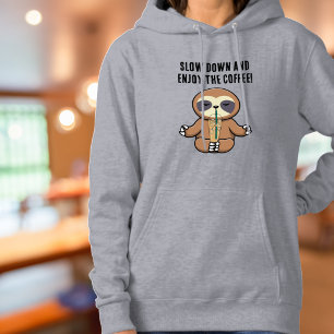 Birthday Sloth and Slow Down Enjoy Coffee Funny  Hoodie