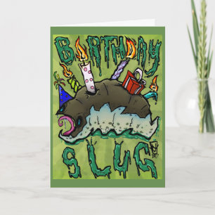Birthday Slug! Card