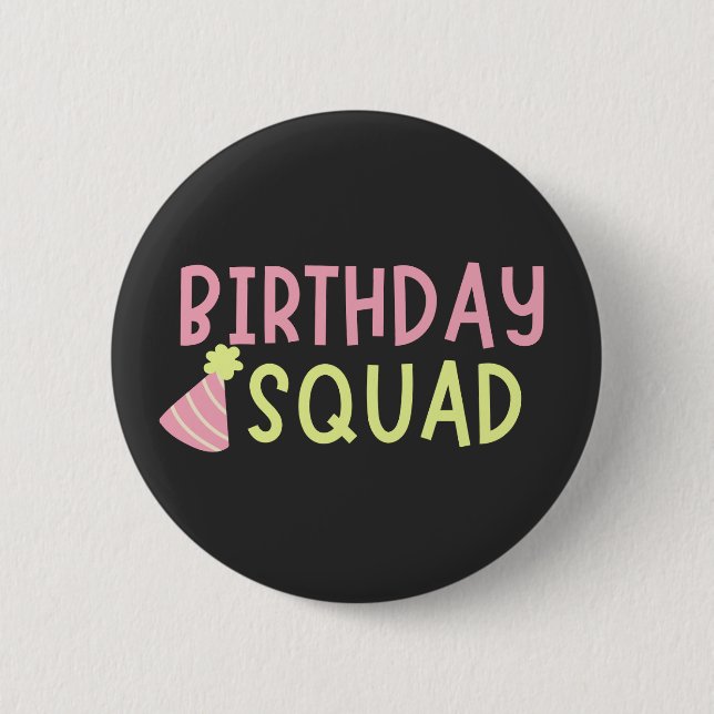 Birthday Squad  6 Cm Round Badge (Front)