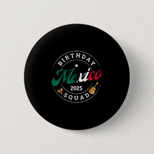 Birthday Squad Mexico 2025 Trip Party Vacation Mat 6 Cm Round Badge