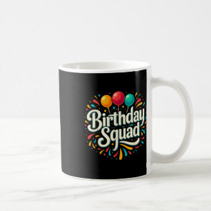 Birthday Squad Party Matching  Coffee Mug