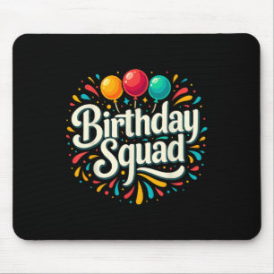 Birthday Squad Party Matching Mouse Pad