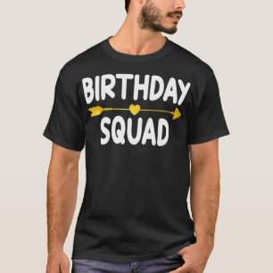 Birthday Squad  T-Shirt
