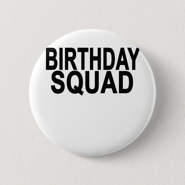 Birthday Squad T-Shirts . 6 Cm Round Badge (Front)