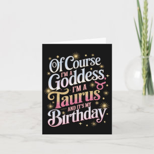 Birthday Taurus Goddess Queen Its My Birthday Girl Card