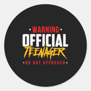 Birthday Teenagers Teenager Do Not Approach  Classic Round Sticker