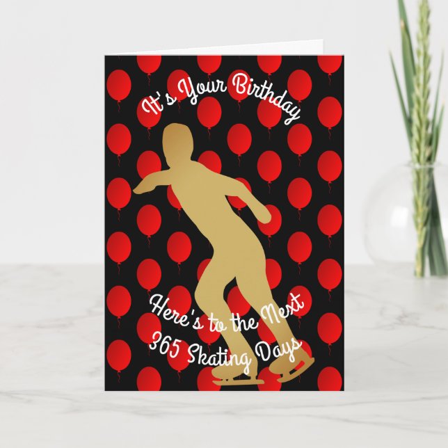 Birthday To The Next 365 Skating Days Card (Front)