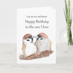 Birthday to the One I love Sparrow Bird Card