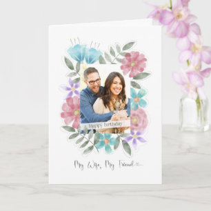Birthday to Wife Custom Photo Watercolor Flowers Card