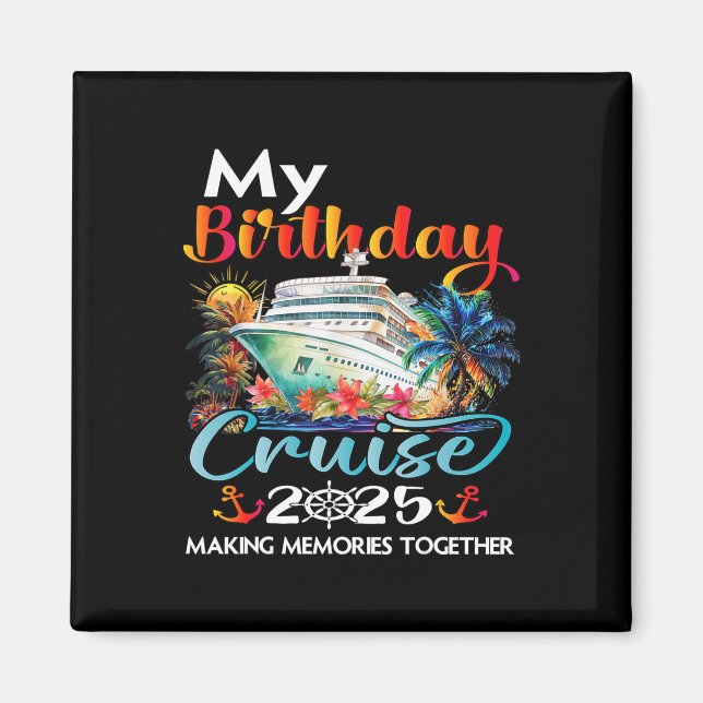 Birthday Trip Cruise 2025 Family Birthday Party Un Magnet (Front)