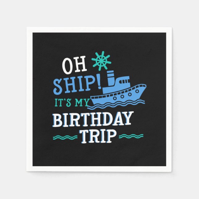 Birthday Trip Cruising Cruise Ship Vacation Holida Napkin (Front)