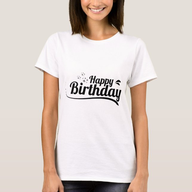Birthday Typography Sayings T-Shirt (Front)