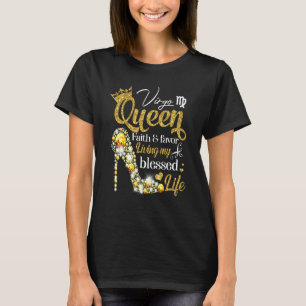 Birthday Virgo Queen Faith Favour Living Blessed L T-Shirt