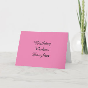 Birthday Wishes for a daughter, on pink. Card