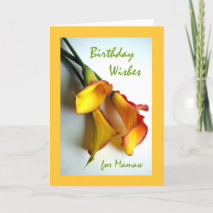 Birthday Wishes for a Mamaw, Mango Calla Lilies Card