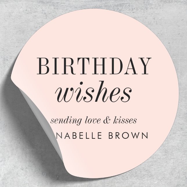 Birthday Wishes | Simple Blush Pink Feminine Girly Classic Round Sticker (Creator Uploaded)