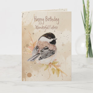Birthday Wonderful Father Chickadee Bird Card