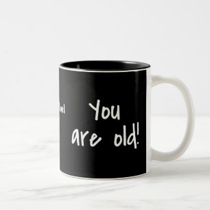 Birthday You Are Old Black Name Personalised Two-Tone Coffee Mug