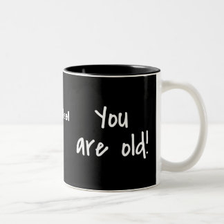 Birthday You Are Old Black Name Personalised Two-Tone Coffee Mug