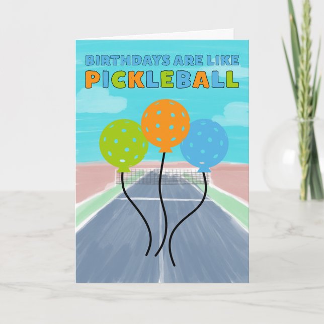 Birthdays Are Like Pickleball Funny Card (Front)