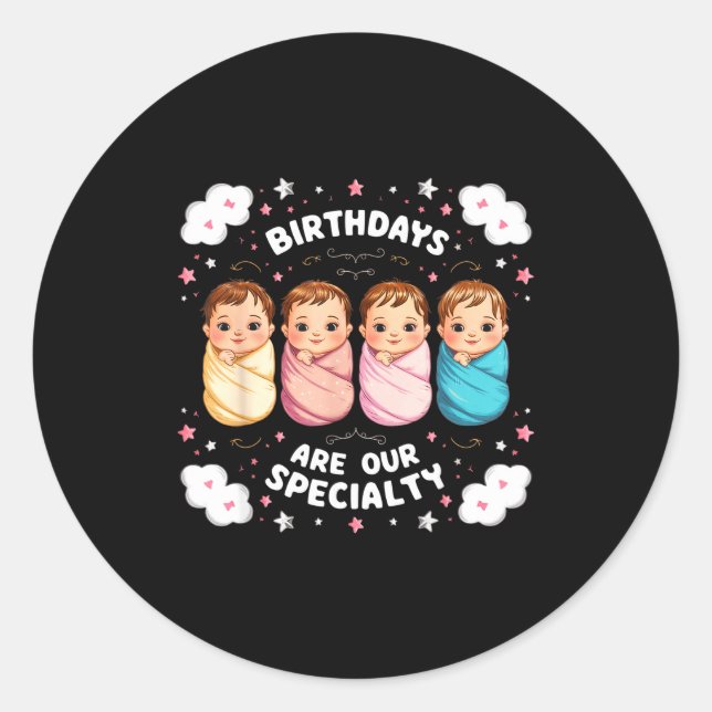 Birthdays Are Our Specialty Funny Labor And Delive Classic Round Sticker (Front)