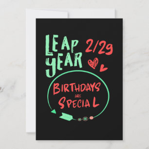 Birthdays Are Special Leap Year February 29 Gift Invitation