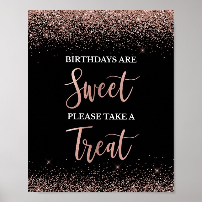 Birthdays are Sweet Rose Gold & Black Party Sign (Front)