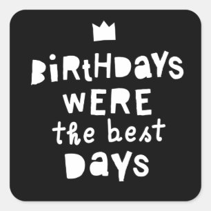 Birthdays Were The Best Days, 90s Hip Hop Party Square Sticker