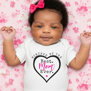 Birthed By the Best Mum Ever Heart Mother's Day Baby Bodysuit