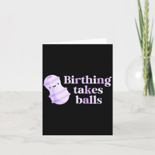 Birthing Takes Peanut Ball Labor And Delivery Nurs Card